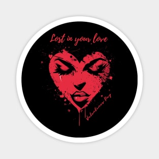 Lost in your love. A Valentines Day Celebration Quote With Heart-Shaped Woman Magnet